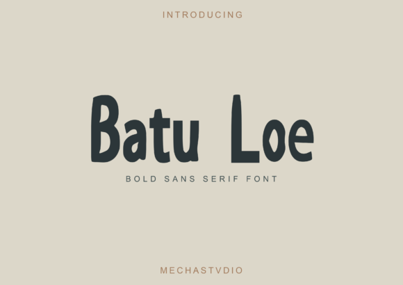 Batu Loe: A Sans Serif Font Designed for Digital Campaigns