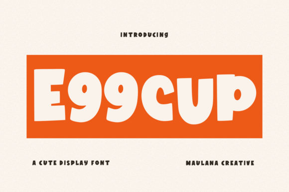 Eggcup: A Font That Adds Fun and Polish to Your Brand