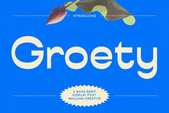 Groety: A Modern Sans Display Font for Stronger Campaigns